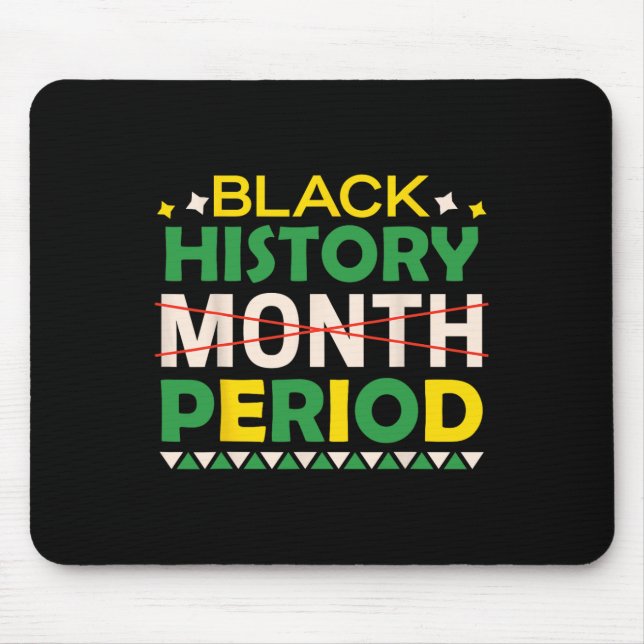 Schwarze Geschichte Monat Periode Schwarze Geschic Mousepad (Vorne)