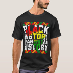 Schwarze Geschichte Monat Schwarze Geschichte ist T-Shirt