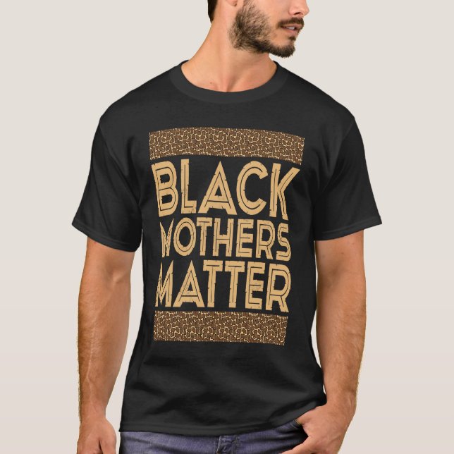 Schwarze Geschichte Monat Schwarze Mütter Matter T-Shirt (Vorderseite)