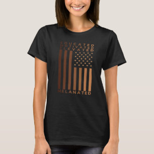 Schwarze Geschichte Pride gebildet motiviert erhöh T-Shirt