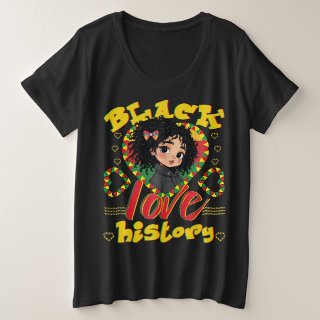 Schwarze Geschichts Liebe Große Größe T-Shirt (Design vorne)