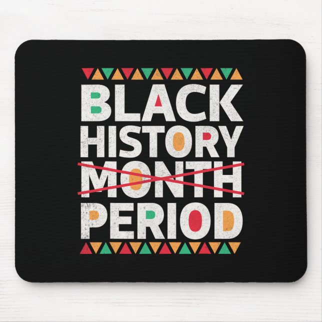 Schwarze Geschichtsperiode Schwarze Geschichte Mon Mousepad (Vorne)