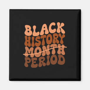 Schwarze Geschichtsperiode Schwarze Geschichtsmona Magnet