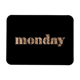 Schwarze Goldtage der Wochen-Montag-Typografie Magnet