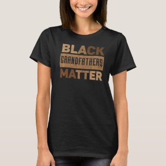 Schwarze Großväter Matter American Melanin T-Shirt