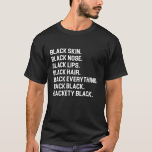 Schwarze Hautnase Lippen Haare Alles schwarze Blad T-Shirt