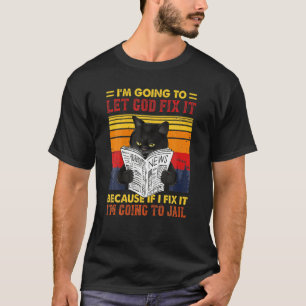 Schwarze Katze Lass Gott es reparieren Bücherwurm  T-Shirt