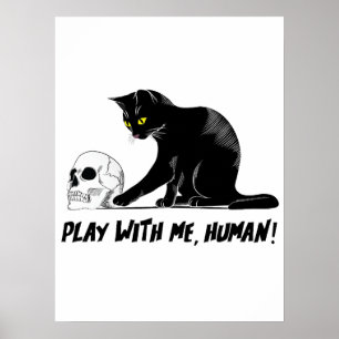 Schwarze Katze mit Schädelspiel mit mir menschlich Poster
