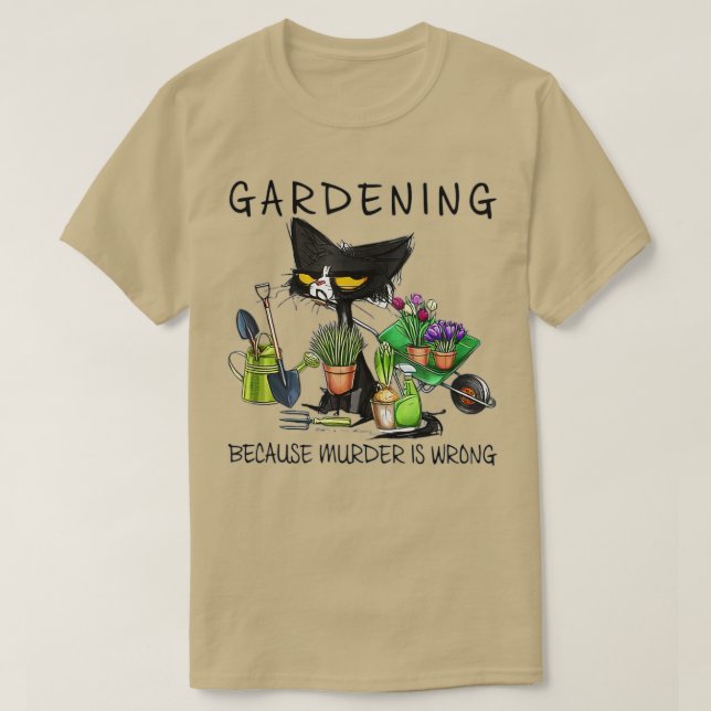 Schwarze Katzen Gartenarbeit, weil Mord ein falsch T-Shirt (Design vorne)