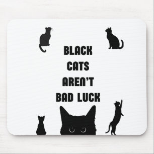 Schwarze Katzen sind kein schlechtes Glück Mousepad
