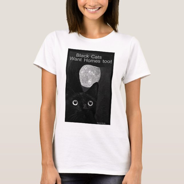 Schwarze Katzen wollen Häuser auch! T-Shirt (Vorderseite)