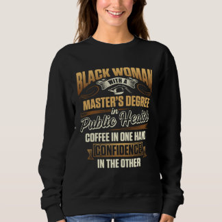 Schwarze Königin MPH öffentliche Gesundheit stolze Sweatshirt