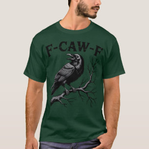 Schwarze Krähe, F-Caw-F Lustiger Schwarzer Vogel M T-Shirt