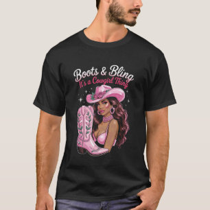 Schwarze Kuhgirl Melanin - Stiefel & Glamour Es is T-Shirt