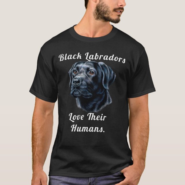 Schwarze Labradoren Liebe für ihren Hundebesitzer T-Shirt (Vorderseite)