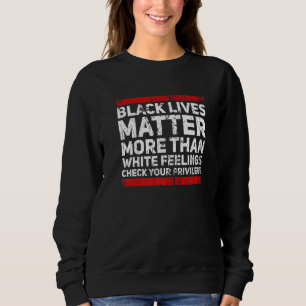 Schwarze Leben Gefühle Afroamerikanisch Schwarze G Sweatshirt