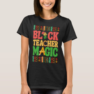 Schwarze Lehrerin Magie Afrikanische Amerikanische T-Shirt