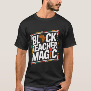 Schwarze Lehrerin Magischer Afro Schwarzer Geschic T-Shirt