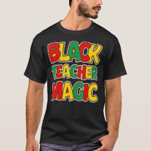 Schwarze Lehrermagie-Erzieher Schwarze Geschichte T-Shirt