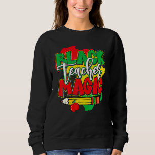 Schwarze Lehrermagie Schwarze Geschichtsmonat Afro Sweatshirt