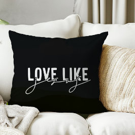 Schwarze Liebe wie Jesus Christliche Keule Kissen