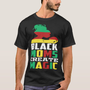 Schwarze Mamas erzeugen magische schwarze Mutter- T-Shirt