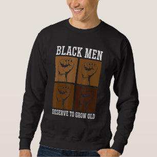 Schwarze Männer verdienen es, die alte schwarze We Sweatshirt