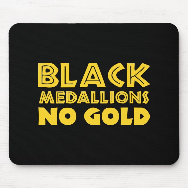 SCHWARZE MEDALLIONEN KEIN GOLD MOUSEPAD (Vorne)