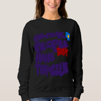 Schwarze Menschen erhängen sich nicht Sweatshirt