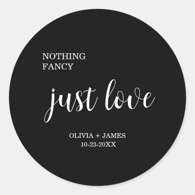 Schwarze Nothing Fancy Just Love Hochzeit   Runder Aufkleber (Vorderseite)