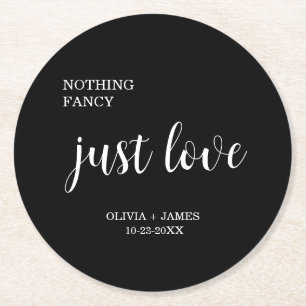 Schwarze Nothing Fancy Just Love Hochzeit Runder Pappuntersetzer