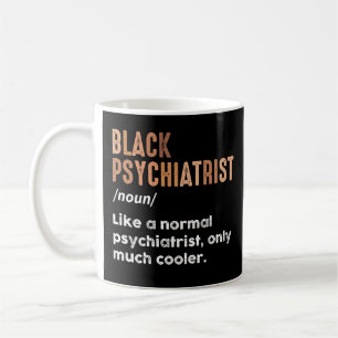 Schwarze Psychiater Definition Funny Psychiatrie Kaffeetasse