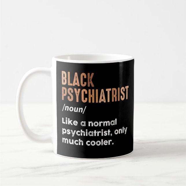 Schwarze Psychiater Definition Funny Psychiatrie Kaffeetasse (Links)