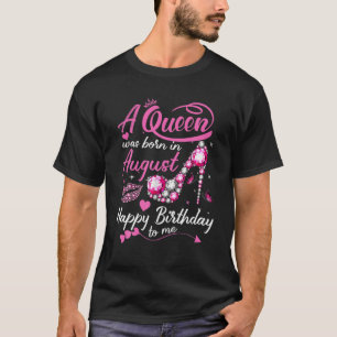 Schwarze Queen sind Geboren in August Frauen Gebur T-Shirt