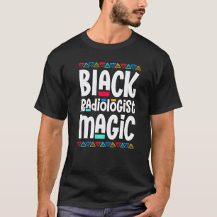 Schwarze Radiologe Magie Afrikanischer Stolz Schwa T-Shirt