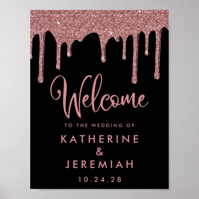 Schwarze Rose Gold Dripping Glitzer Hochzeit willk Poster (Vorne)