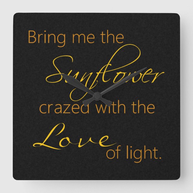 Schwarze Sonnenblumen-Zitat-Uhr Quadratische Wanduhr (Vorderseite)
