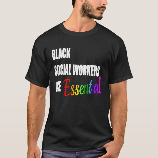 Schwarze Sozialarbeiter sind unerlässlich T-Shirt (Vorderseite)