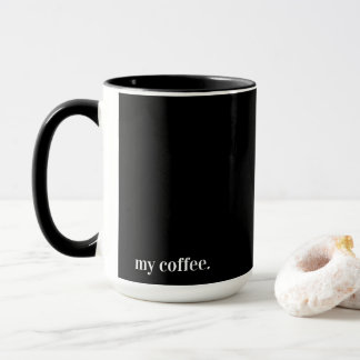 Schwarze Tasse Mein Kaffee