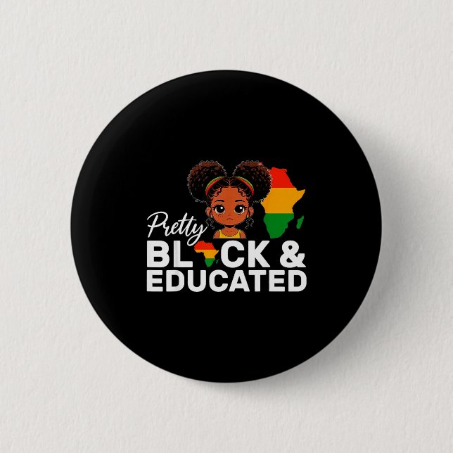 Schwarze und gebildete Mädchen Schwarze Geschichte Button (Vorderseite)