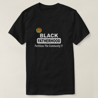 Schwarze Vaterschaft befruchtet die Gemeinschaft T-Shirt