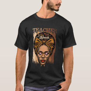 Schwarzer Geschichtslehrer Melanin Afro Afrikaner T-Shirt