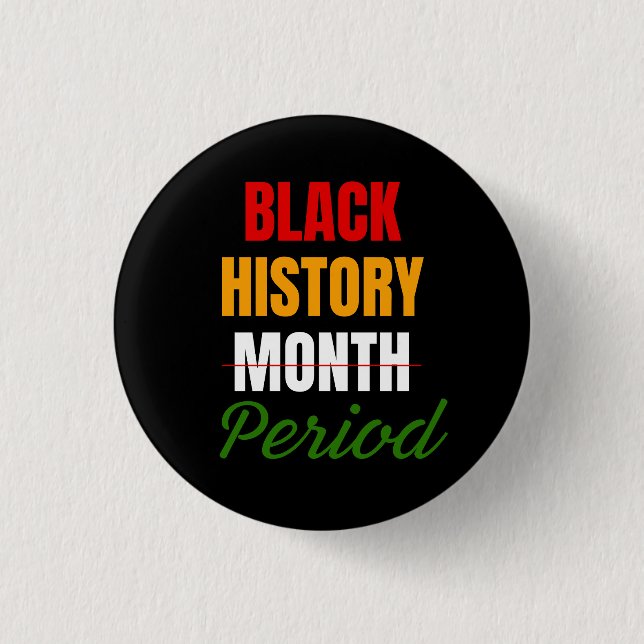 Schwarzer Geschichtsmonat Zeitraum Afroamerikaner Button (Vorderseite)