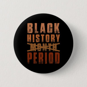 Schwarzer Geschichtsmonat Zeitraum Melanin Afroame Button