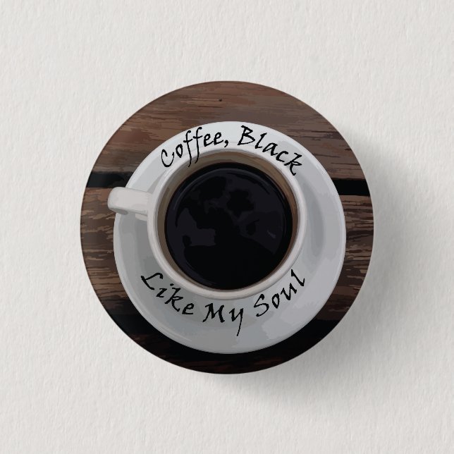 Schwarzer Kaffee Button (Vorderseite)