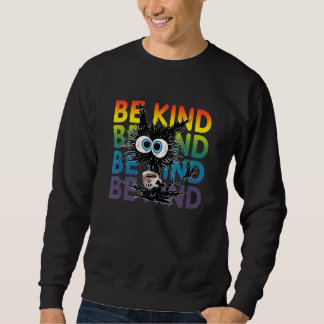 Schwarzer Kaffee ist nett Sweatshirt