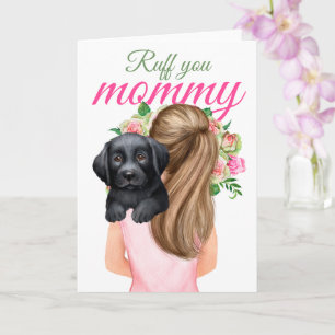 Schwarzer Labrador Welpe mit Frauen Ruff You Mommy Karte