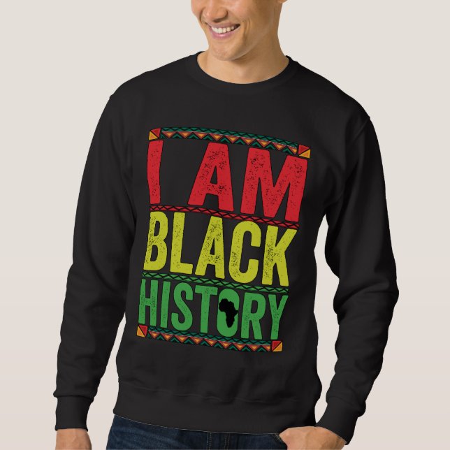 Schwarzer Monat Geschichte - ICH BIN SCHWARZE GESC Sweatshirt (Vorderseite)