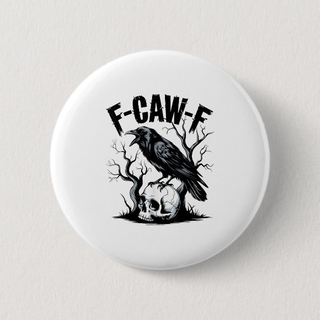 Schwarzer Schnitt, F-caw-f Funny Black Bird Button (Vorderseite)