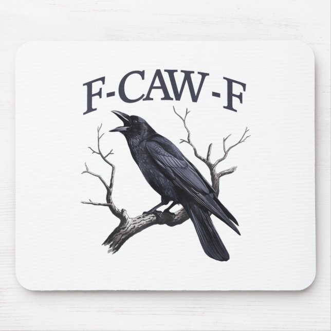 Schwarzer Schnitt, F-caw-f Funny Black Bird Mousepad (Vorne)